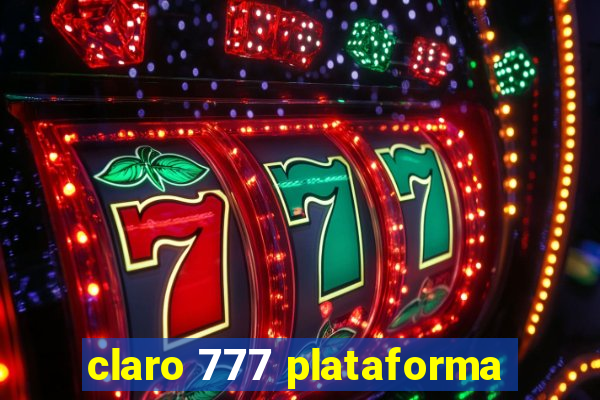 claro 777 plataforma